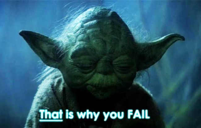 that-is-why-you-fail-Yoda-Quote-Masters-in-Philosopy-650x415.jpg